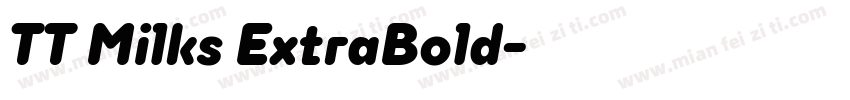 TT Milks ExtraBold字体转换